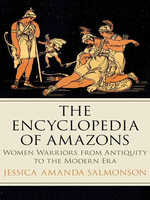 Title details for The Encyclopedia of Amazons by Jessica Amanda Salmonson - Available